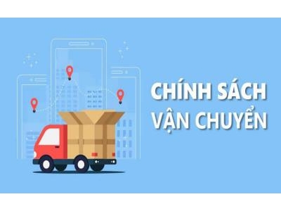 Chính Sách Vận Chuyển Chính Sách Vận Chuyển